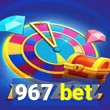 967 bet